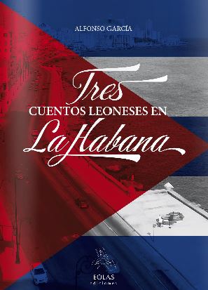 TRES CUENTOS LEONESES EN LA HABANA