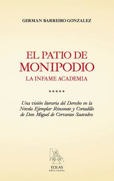 PATIO DE MONIPODIO, EL. LA INFAME ACADEMIA
