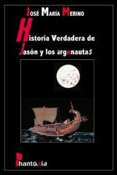 HISTORIA VERDADERA DE JASON Y LOS ARGONAUTAS POR JOSE MARIA MERINO