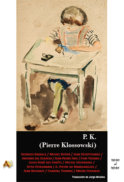 P.K. (Pierre Klossowski)