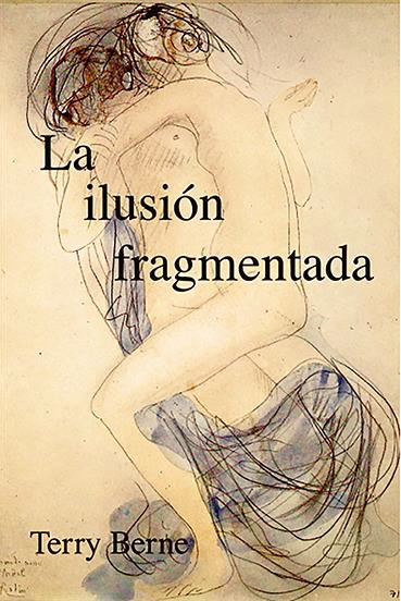 ILUSIÓN FRAGMENTADA, LA