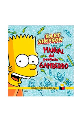 BART SIMPSON. MANUAL DEL PERFECTO GAMBERRO