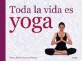 TODA LA VIDA ES YOGA