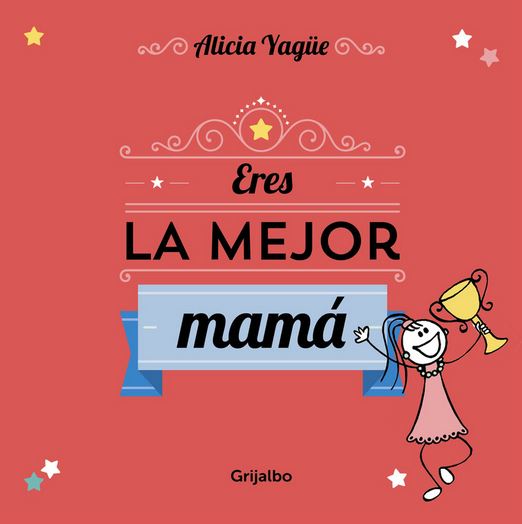 ERES LA MEJOR MAMA