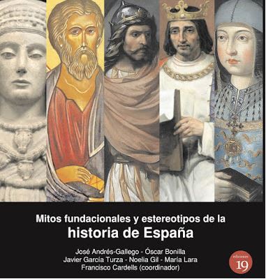 MITOS FUNDACIONALES Y ESTEREOTIPOS DE LA HISTORIA DE ESPAÑA