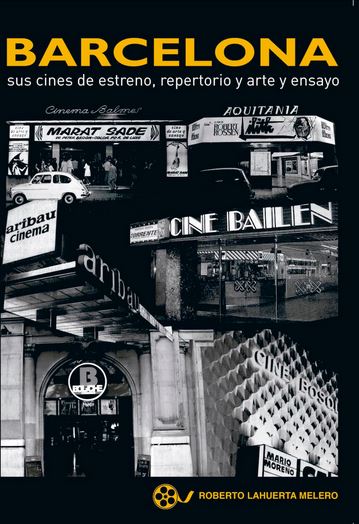 BARCELONA, SUS CINES DE ESTRENO, REPERTORIO Y ARTE Y ENSAYO
