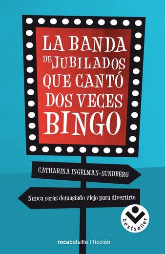 BANDA DE JUBILADOS QUE CANTO DOS VECES BINGO, LA (Rocabolsillo)