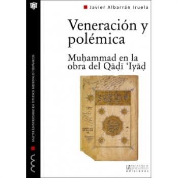 VENERACIÓN Y POLÉMICA. MUHAMMAD EN LA OBRA DEL Q?D? ''IY??
