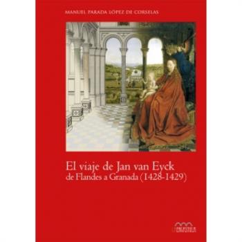EL VIAJE DE JAN VAN EYCK DE FLANDES A GRANADA 1428-1429