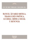 MANUEL ÁLVAREZ ORTEGA. TRADUCCIÓN POÉTICA, LUCIDEZ, CRÍTICA SOCIAL Y DENUNCIA