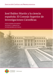 JOSE IBAÑEZ MARTIN Y LA CIENCIA ESPAÑOLA: EL CONSEJO