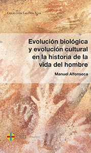 EVOLUCION BIOLOGICA Y EVOLUCION CULTURAL EN LA HISTORIA DE LA VIDA DEL HOMBRE