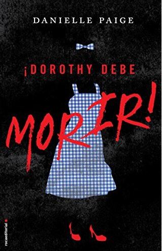 DOROTHY DEBE MORIR!