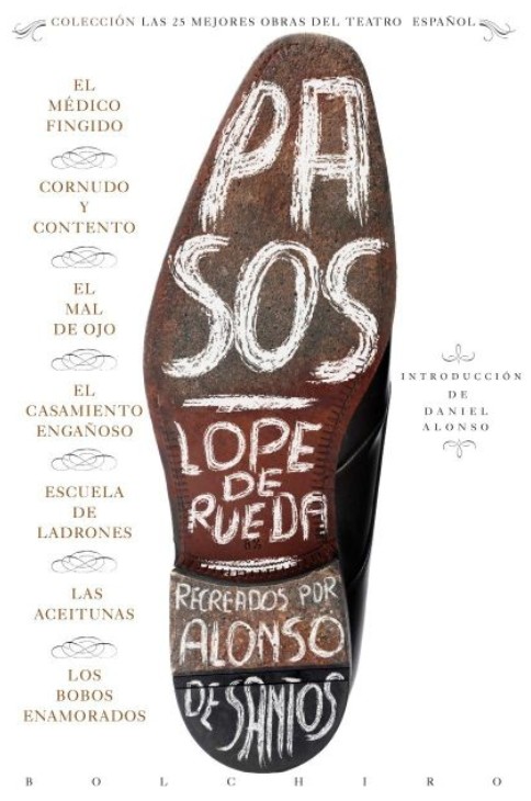 PASOS DE LOPE DE RUEDA RECREADOS POR ALONSO DE SANTOS