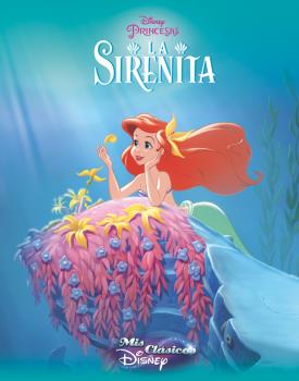 LA SIRENITA (MIS CLáSICOS DISNEY)