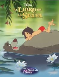 LIBRO DE LA SELVA, EL - MIS CLASICOS DISNEY