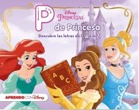 P DE PRINCESA - DESCUBRE LAS LETRAS DE LA A a la Z