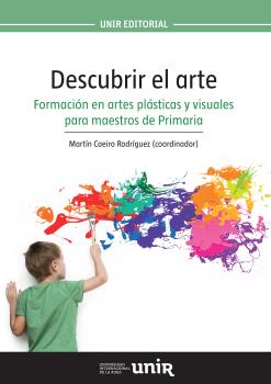 DESCUBRIR EL ARTE. FORMACION EN ARTES PLASTICAS Y VISUALES PARA MAESTROS DE PRI
