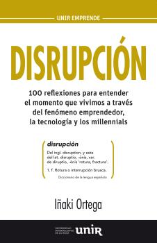 DISRUPCION. 100 REFLEXIONES PARA ENTENDER EL MOMENTO QUE VIVIMOS