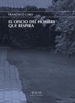 OFICIO DEL HOMBRE QUE RESPIRA, EL