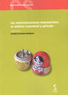 REESTRUCTURACIONES EMPRESARIALES: UN ANALISIS TRANSVERSAL Y APLICADO, LAS