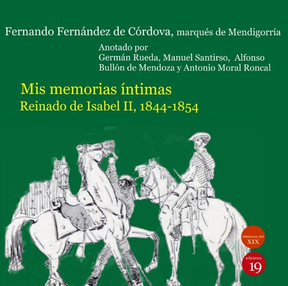 MIS MEMORIAS INTIMAS. REINADO DE ISABEL II, 1844-1854