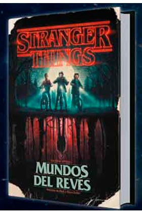 STRANGER THINGS. MUNDOS DEL REVÉS
