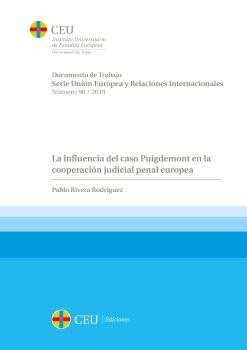 LA INFLUENCIA DEL CASO PUIGDEMONT EN LA COOPERACIÓN JUDICIAL PENAL EUROPEA