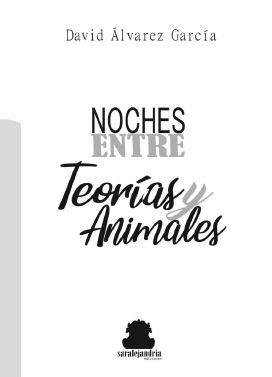 NOCHES ENTRE TEORIAS Y ANIMALES