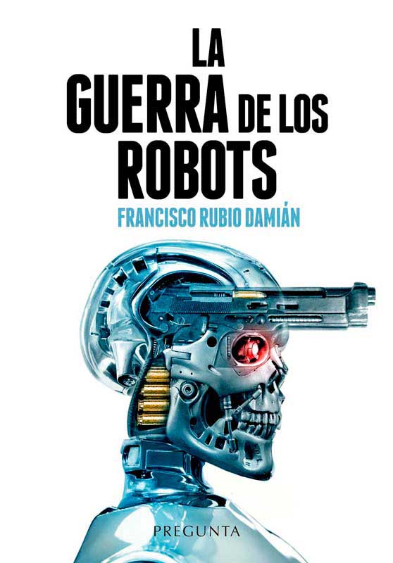 GUERRA DE LOS ROBOTS, LA
