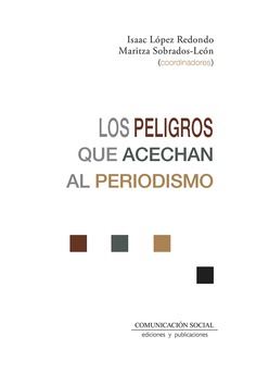 PELIGROS QUE ACECHAN AL PERIODISMO, LOS