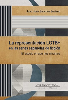 REPRESENTACION LGTB+ EN LAS SERIES ESPAÑOLAS DE FICCION, LA
