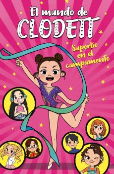 MUNDO DE CLODETT 2. SUPERLÍO EN EL CAMPAMENTO