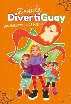 DANIELA DIVERTIGUAY 2. ¡UN HALLOWEEN DE MIEDO!