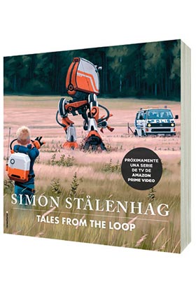 HISTORIAS DEL BUCLE. TALES FROM THE LOOP