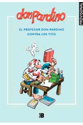 PROFESOR DON PARDINO CONTRA LOS TITIS, EL