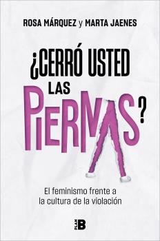 ¿CERRÓ USTED LAS PIERNAS?