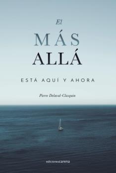 MAS ALLA ESTA AQUI Y AHORA