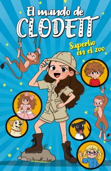 MUNDO DE CLODETT 3. SUPERLÍO EN EL ZOO