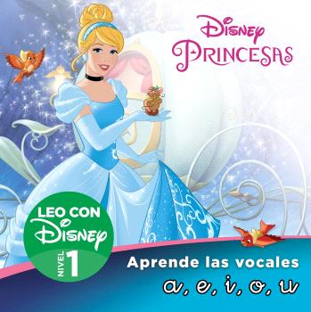 CENICIENTA. APRENDE LAS LETRAS A,E,I,O,U (LEO CON DISNEY - NIVEL