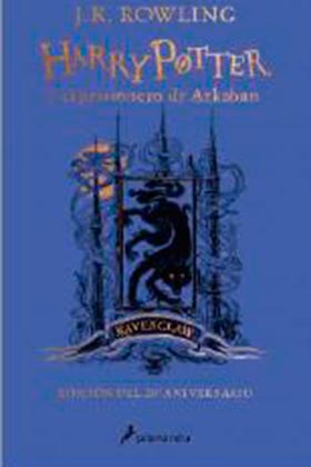 HARRY POTTER Y EL PRISIONERO DE AZKABAN (EDICI?N RAVENCLAW DEL 20? ANIVERSARIO)