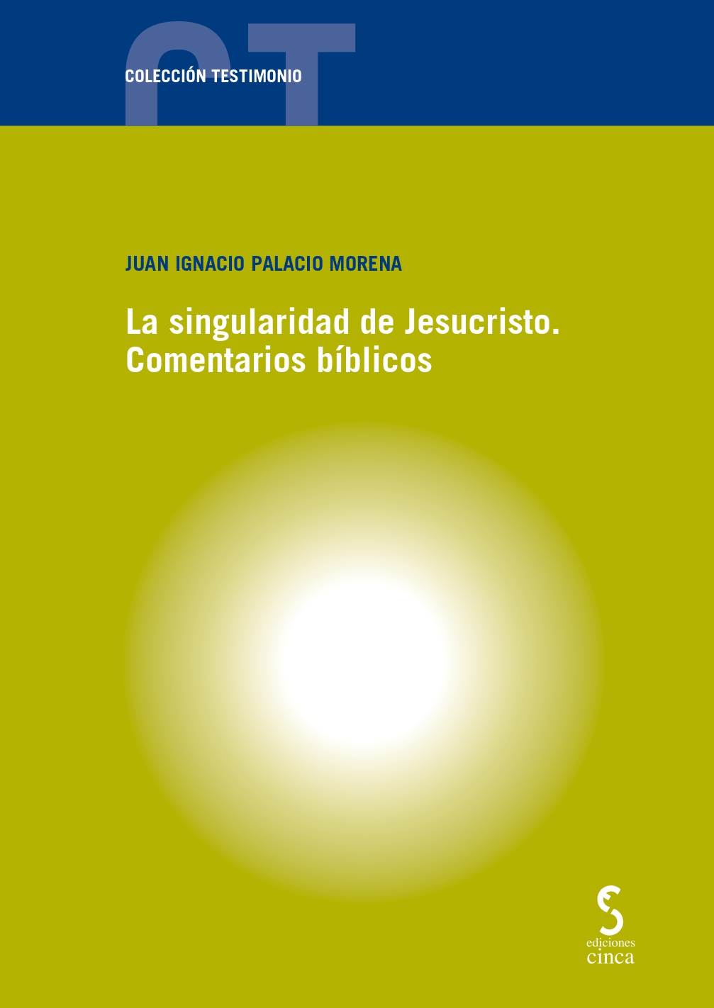 SINGULARIDAD DE JESUCRISTO. COMENTARIOS BIBLICOS
