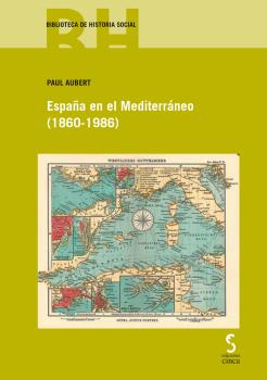 ESPAÑA EN EL MEDITERRANEO (1860-1986)