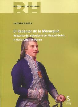 REDENTOR DE LA MONARQUÍA. ANATOMÍA DEL ESPISTOLARIO DE MANUEL GODOY Y MARÍA LUIS