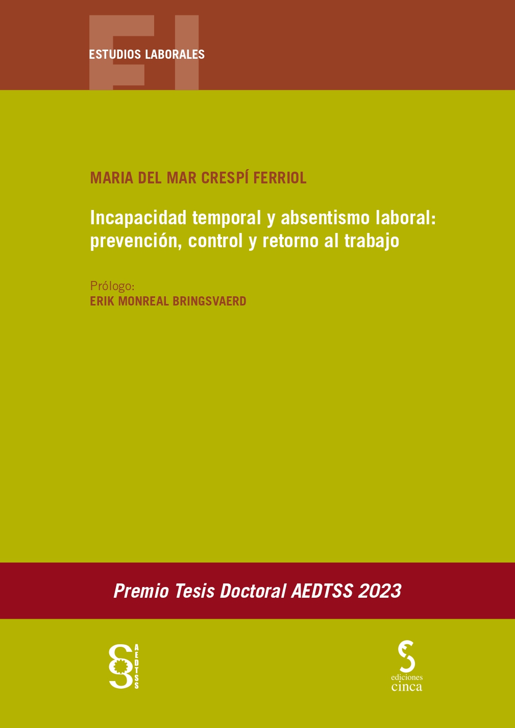 INCAPACIDAD TEMPORAL Y ABSENTISMO LABORAL: PREVENCIÓN, CONTROL Y RETORNO AL TRAB