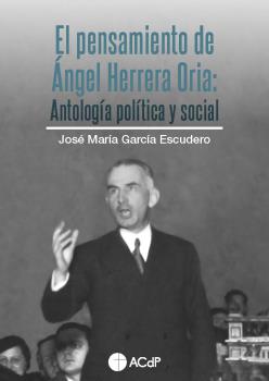 EL PENSAMIENTO DE ÁNGEL HERRERA ORIA