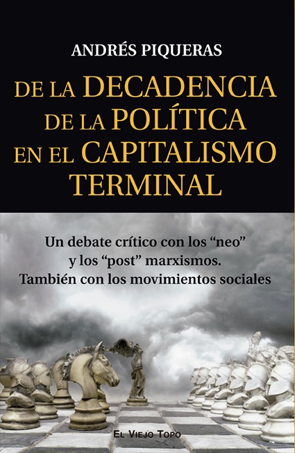 DE LA DECADENCIA DE LA POLÍTICA EN EL CAPITALISMO TERMINAL