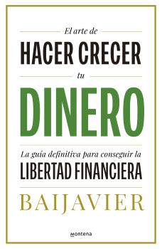 ARTE DE HACER CRECER EL DINERO, EL