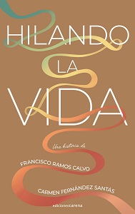 HILANDO LA VIDA