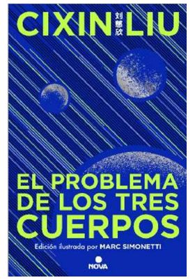 EL PROBLEMA DE LOS TRES CUERPOS (EDICIÓN ILUSTRADA) (TRILOGÍA DE LOS TRES CUERPOS)
